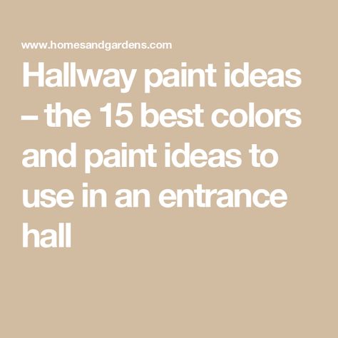 Hallway paint ideas – the 15 best colors and paint ideas to use in an entrance hall Passage Colour Ideas, Entrance Colour Ideas, Best Paint Colors For Hallways, Entrance Color Ideas, Hallway Paint Colors To Brighten, Warm Hallway Colour Schemes, Entryway Paint Ideas, Entryway Color Ideas Paint, Interior Front Door Color