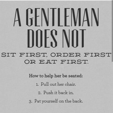 Manner Quotes Etiquette, Good Manners Quotes, Manners Quotes, Ettiquette For A Lady, Gentlemen Quotes, Manners For Kids, Gentlemens Guide, Table Etiquette, Gentleman Rules