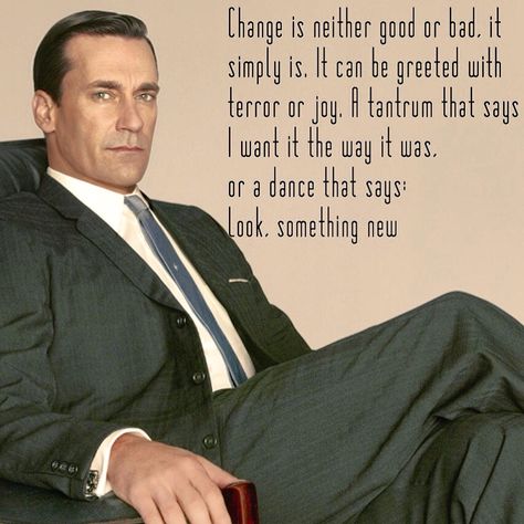 Mad Men. Best Don Draper Quotes. WWDDD Madmen Quotes, Mad Man Quotes, Don Draper Quotes, Mad Men Quotes Don Draper, January Jones Mad Men, Mad Men Sally Draper, Mad Men Quotes, Mad Men Trudy, Mad Men Don Draper