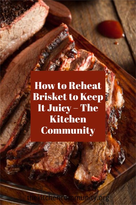 Reheating Brisket In Crockpot, Slow Cook Brisket In Oven, Brisket In Roaster Oven, Reheating Brisket, Reheat Brisket, Oven Brisket, Juicy Brisket, Brisket Crock Pot, Brisket Meat