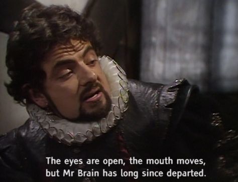 "The eyes are open, the mouth moves, but Mr. Brain has long since departed." ― Lord Blackadder, Blackadder II Blackadder Quotes, British Comedy Series, Black Adder, British Sitcoms, Fools And Horses, British Humor, British Comedy, Monty Python, Comedy Series