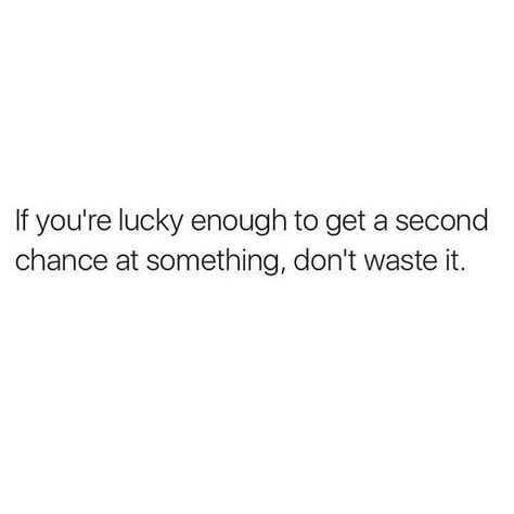 Second Chance In Love Quotes, I Gave You A Chance And You Blew It, Giving Him A Second Chance Quotes, Giving Second Chances Quotes, You Had Your Chance, Giving A Second Chance Quotes, Giving Second Chances Relationships, Second Chances Relationship Aesthetic, You Had Your Chance Quotes