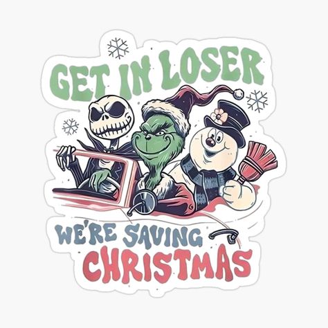 Get my art printed on awesome products. Support me at Redbubble #RBandME: https://www.redbubble.com/i/sticker/Get-In-Loser-We-re-Saving-Christmas-by-Mseabro/132151134.EJUG5?asc=u Funny Christmas Wallpaper, Get In Loser, Cute Christmas Wallpaper, Christmas Phone Wallpaper, Vinyl Gifts, Frosty The Snowmen, Christmas Characters, Pics Art, Christmas Wallpaper