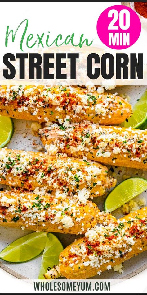 You'll love this easy elote recipe (Mexican street corn), smothered in mayo, cotija cheese, and zesty spices. Done in just 20 minutes! #wholesomeyum Easy Elote Recipe, Easy Elote, Corn Elote Recipe, Elote Recipe, Healthy Mexican Recipes, Recipe Mexican, Wholesome Yum, Healthy Mexican, Healthy Vegetable Recipes