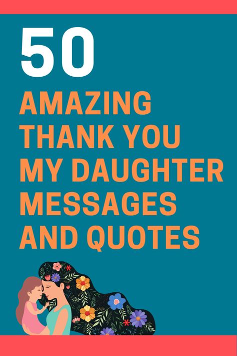 Here is a list of 50 thank you my daughter messages and quotes to show her just how precious she is to you. Thanking Mom Quotes From Daughter, Thank You To My Daughter, Thank You Daughter, Notes For Daughter From Mom, Words For Daughters Encouraging, Thank You Daughter Quotes From Mom, Daughter Message, Appreciate My Daughter Quotes, Love Notes To My Daughter