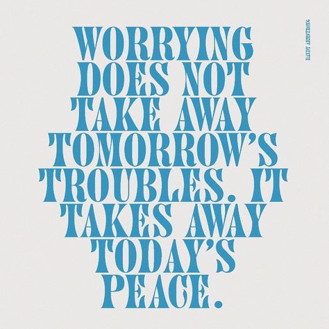 “Worrying does not take away tomorrow’s troubles. It takes away today’s peace.” ~Randy Armstrong Worries Quotes, Dont Worry About Tomorrow, Tomorrow Quotes, Life Is Amazing, Worry Quotes, Today Quotes, Italian Quotes, Self Talk, Instagram Life