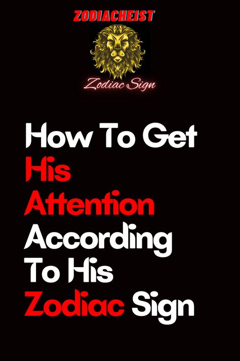 How To Get His Attention, Pices Men, Picies Zodiac, Get His Attention, Pieces Zodiac, Humanitarian Work, Weak Men, Pisces Man, Capricorn Man