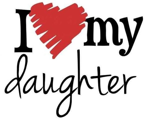 I Love My Daughter My Princess, Love My Daughter Quotes, Love My Daughter, Quotes Christian, Mother Daughter Quotes, I Love My Daughter, Dear Daughter, Mommy Daughter, Love My Kids