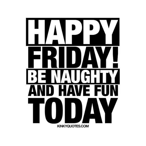 Have Fun Today, Tgif Funny, Friday Meme, Friday Pictures, Quotes Pink, Friday Quotes Funny, Weekday Quotes, Weekend Quotes, Its Friday Quotes