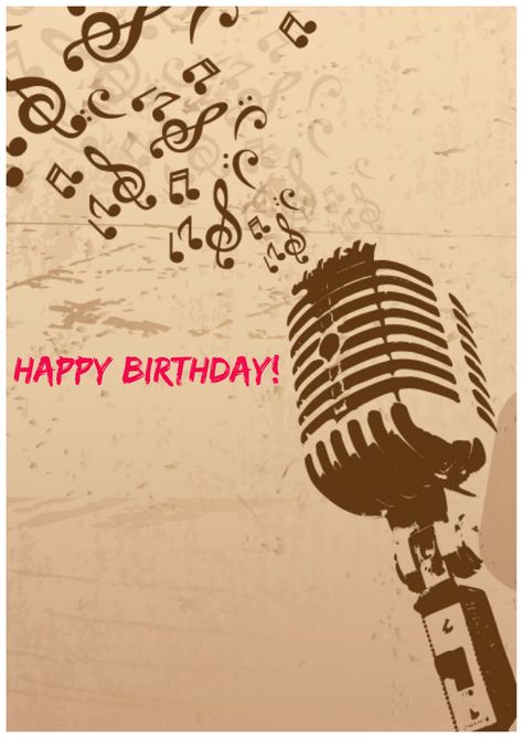 Happy Birthday-Microphone & Singer Happy Birthday Singer, Happy Birthday Wishes For Him, Happy Birthday Music, Birthday Greetings Friend, Happy Birthday Art, Happy Birthday Greetings Friends, Happy Birthday Wishes Quotes, Happy Birthday Wishes Cards, Happy Birthday Song