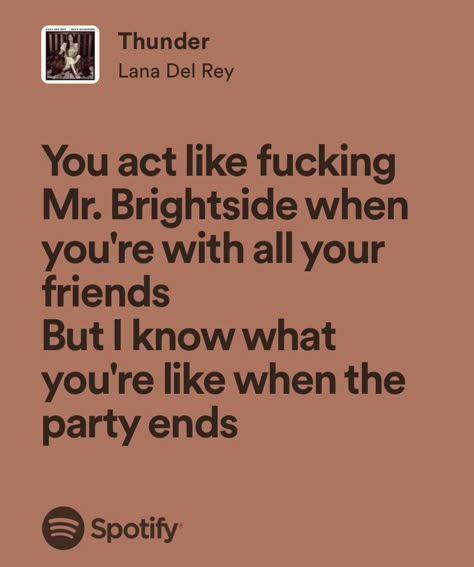 Mr Brightside, Songs That Describe Me, Found Poetry, Baby Lyrics, Lana Del Rey Lyrics, Meaningful Lyrics, Babe Quotes, Me Too Lyrics, Music Mood