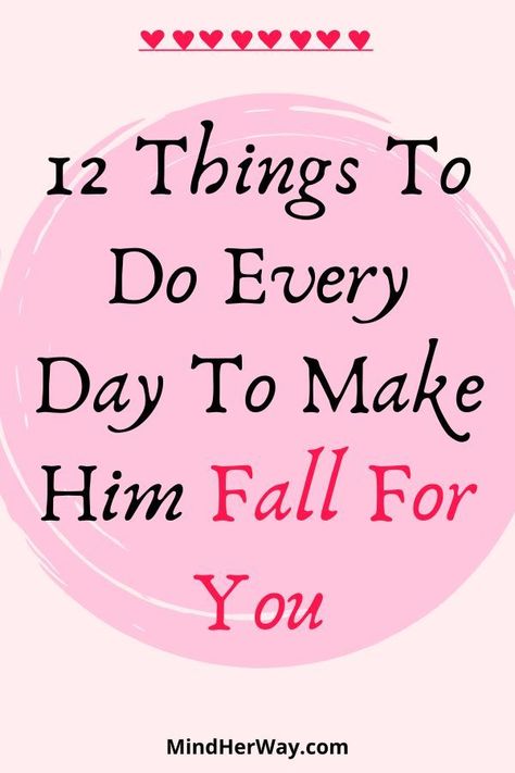 10+ things to do every day to make him fall for you Things To Do To Make Him Fall For You, How To Make Him Text You, How To Make Him Chase You Over Text, Make Him Fall For You, How To Make Him Obsessed With You Over Text, Tips To Make Him Want You, How To Make Him Like You Back, How To Make Him Obsessed, Texts To Make Him Want You