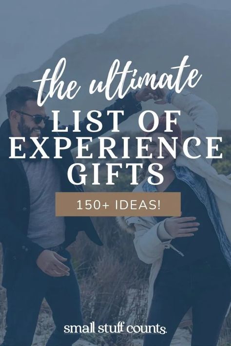 The Ultimate List Of Experience Gift Ideas (150+ Ideas!) - Small Stuff Counts Experience Gift Ideas, Gift Ideas For Anyone, Interactive Gifts, Christmas Gifts For Adults, Christmas Experiences, Ultimate Gift Guide, Small Stuff, Cute Christmas Gifts, Neighbor Gifts