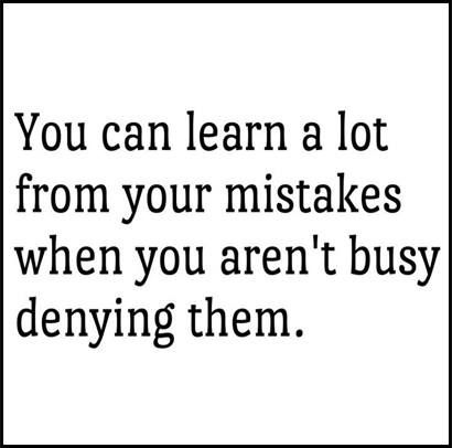 We all make mistakes. Admit your mistake and learn your lesson from it!! E Card, Quotable Quotes, Quotes About Strength, A Quote, True Words, Relatable Quotes, The Words, Great Quotes, Inspirational Words