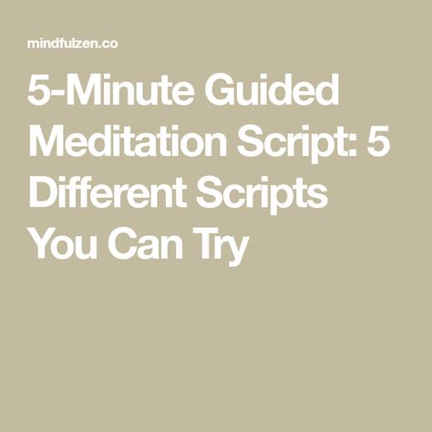 5-Minute Guided Meditation Script: 5 Different Scripts You Can Try One Minute Meditation Script, Fall Meditation Script, Guided Meditation Scripts Reiki, 5 Minute Meditation Script, Free Guided Meditation Scripts, Short Meditation Script, Short Guided Meditation Script, Gratitude Meditation Script, Grounding Meditation Script