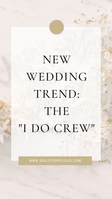 New Wedding Trend: The All-Inclusive I Do Crew » Daily Cup of JoJo I Do Crew Proposal, I Do Crew, Reserved Seating, Getting Hitched, Bachelorette Bachelor Party, Wedding Planner Book, Fast Fashion Brands, Health Careers, Girl Talk