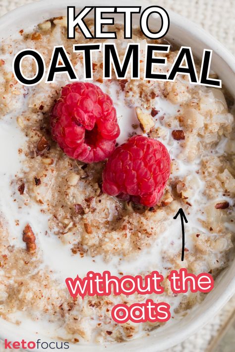 Closeup of a bowl of keto oatmeal topped with two raspberries. No Oatmeal Keto, Keto Recipes Using Oat Fiber, No Oat Oatmeal, Keto Hot Cereal Recipe, Low Carb Hot Cereal Recipes, Keto Cereal Recipe, Keto Oatmeal Recipes, Keto Hot Cereal, Keto Oats