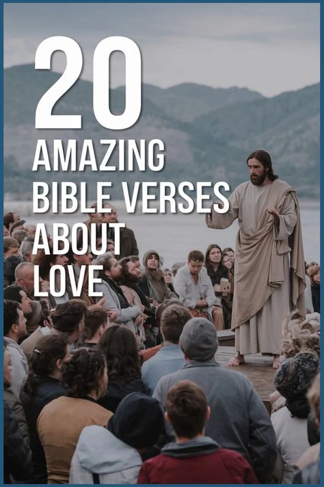 20 Bible verses about love with an image of Jesus addressing a crowd by a lake. Bible Quote For Husband, Life Verse Inspiration, Bible Verses On Relationships, Good Verses From The Bible, Bible Verses For Future Husband, Bible Quotes Motivational, Bible Versus About Love, Bible Verses About Losing A Loved One, Bible Verses For Love Relationships