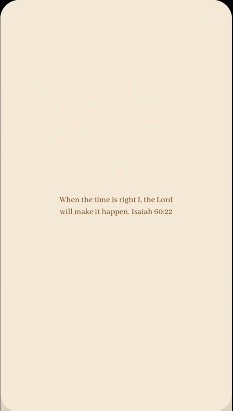 In His Perfect Time Bible Verse, God Has Perfect Timing Quotes, Gods Timing Wallpaper, Gods Timing Is Perfect, When The Time Is Right I The Lord, Gods Plan Quotes Perfect Timing, Gods Timing Is Perfect Wallpaper, Isaiah 60:22 Wallpaper, Isaiah 60 22 Wallpaper