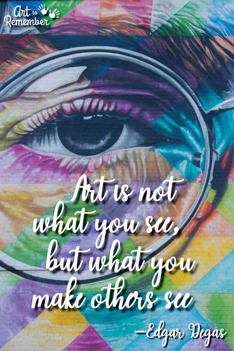 Art is not what you see, but what you make others see. -Edgar Degas  //  Art Quotes to Inspire. Our mission is to support & promote art education by offering a fun & simple fundraising program! Earn extra money for your classroom! For more information, check out Art to Remember. Art Is Not What You See, Art To Remember, Art Slogans, Degas Art, Edgar Degas Art, Art Fundraiser, Straw Art, Seeing Quotes, Childrens Artwork