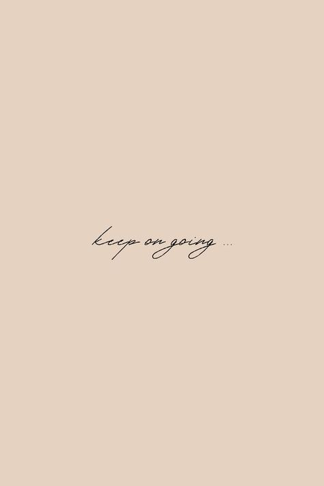 Motivation Letter, Keep Going Quotes, Handwriting Script, Go For It Quotes, Phone Wallpaper Quotes, Love Anniversary Quotes, Cream Aesthetic, Handwritten Script Font, Sugar Rush