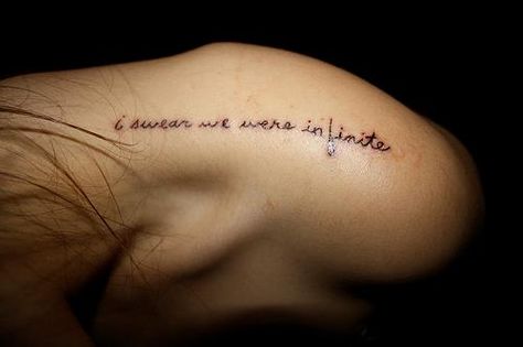 would be even better in times new roman font. Infinite Tattoo, Perks Of Being A Wallflower, Wings Tattoo, Tattoo Placement, Skin Art, Piercing Tattoo, Get A Tattoo, Love Tattoos, Pretty Tattoos