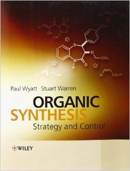 Free Download Organic Synthesis: Strategy and Control by Paul Wyatt and Stuart Warren in pdf. And many other chemistry books for free. Chemistry Tricks, Chemistry Book Pdf, Learn Chemistry, Chemistry Book, Academic Books, Organic Chemistry Study, Organic Synthesis, Medicinal Chemistry, Functional Group