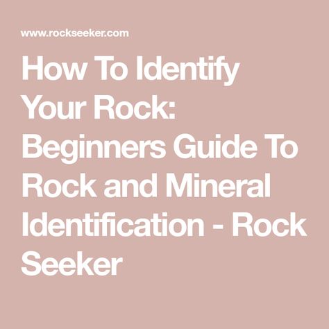 How To Identify Your Rock: Beginners Guide To Rock and Mineral Identification - Rock Seeker Fossicking Australia, Conglomerate Rock, Rock Identification Chart, Rock Identification Pictures, Stone Identification, How To Identify Rocks, Mineral Identification, Rock Creations, Rock Identification