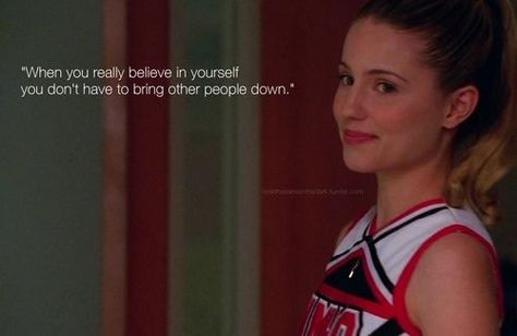 "When you really believe in yourself, you don't have to bring other people down." -Quinn Fabray, Glee Season 1 One of my favorite quotes <3 Glee Quinn, Lucy Quinn, Diana Agron, Glee Quotes, Quinn Fabray, Dance All Night, Glee Club, Cory Monteith, Dianna Agron