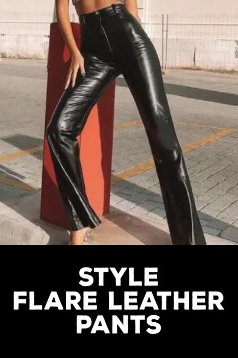 How to Style Flare Leather Pants Flare Leather Pants Outfit, Leather Pants Flare, Flared Leather Pants, How To Style Flares, Flare Leather Pants, Bold Heels, What Shoes To Wear, Classic Leather Jacket, Leather Pants Outfit