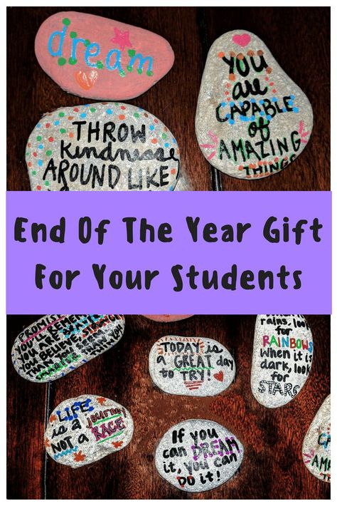 For end of the year gifts for each of my elementary students, I painted them rocks.  I hope these motivate them to continue to achieve, dream, and be successful after they've left from my classroom.  A great way to motivate students and show them you care even when they're no longer your students.  #teaching #motivatingstudents #studentgifts #endoftheyear Gifts For Your Students, Farewell Ideas, 5th Grade Graduation, End Of Year Activities, Gift For Students, Year 5, End Of School Year, Class Gift, End Of School