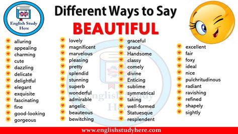 Other ways to say beautiful, Different Ways to Say Beautiful in english; alluring appealing charming cute dazzling delicate delightful elegant exquisite How To Say Beautiful In Other Words, Ways To Say Beautiful, French Body Parts, Ways To Say Said, Other Ways To Say, Grammar Book, Conversational English, Rare Words, English Writing Skills