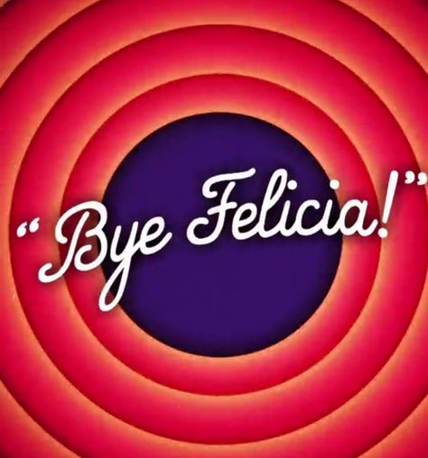 Bye Felicia! Bye Felicia Funny, Funny Quotes About Love, Funny Birthday Meme, Love Humor, Katt Williams, Bye Felicia, Drunk Humor, Thats All Folks, Humor Hilarious