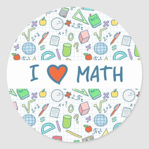 Back to school: "I love math" sticker Math Logo, Math Wallpaper, Math Design, I Love Math, School Chalkboard, Math Poster, Math About Me, Math Projects, Teacher Stickers