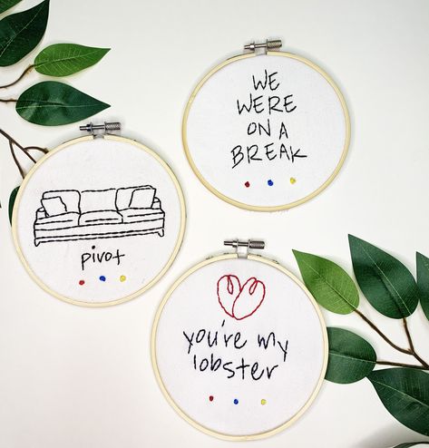 Jonas Brothers Embroidery, Friends Embroidery Designs, Friends Embroidery Tv Show, Tv Show Embroidery, Embroidery Friends, Friends The Tv Show, Sitcoms Quotes, Friends Embroidery, Pivot Friends