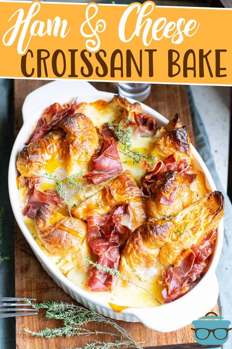 Croissant Bake, Recipe For Ham, Ham And Cheese Croissant, Cheese Croissant, Ham Casserole, Croissant Breakfast, Croissant Recipe, Country Cook, The Country Cook