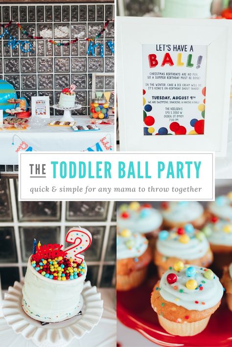 Kids or Toddler Ball Party | Quick and simple for moms to put together | Gender Neutral Birthday Party Let’s Have A Ball Birthday, Being Two Is A Ball, Ball Pit Themed Birthday Party, Ball Themed Party Food, Ball Themed Second Birthday, Turning Two Is A Ball Party, Ball Second Birthday Party, 2nd Birthday Ball Theme, Its A Ball To Be Two Party