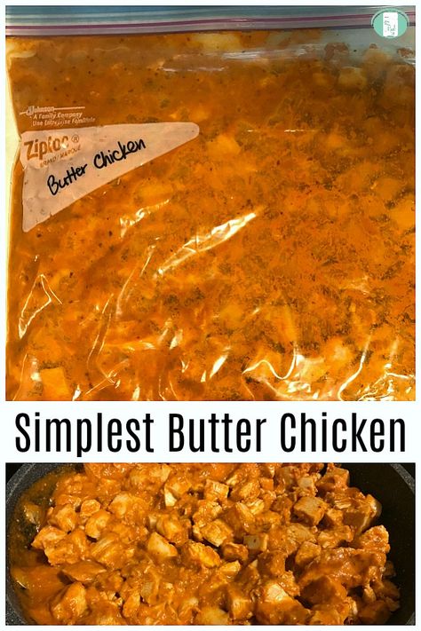 Simplest Butter Chicken {freezer meal} - Freezer Meals 101 Freezer Bag Meals, Premade Meals, Chicken Freezer, Instant Pot Freezer Meals, Butter Chicken Sauce, Butter Chicken Recipe Easy, Best Freezer Meals, Chicken Freezer Meals, Crockpot Meal