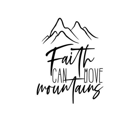 Christian Svg Files, Designs For Shirts, Cricut Svg Files Free, Faith Can Move Mountains, Mountain Svg, Christian Shirts Designs, Christian Svg, Cricut Free, Diy Cricut