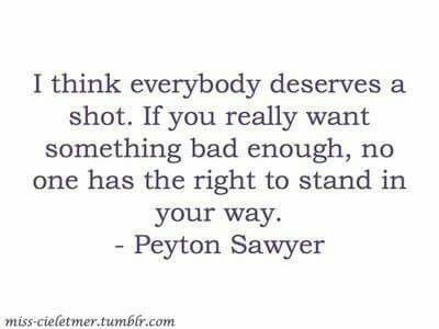 Payton Sawyer is my role model. Peyton Sawyer Quotes, Payton Sawyer, Oth Quotes, One Tree Hill Quotes, Hill Quotes, Peyton Sawyer, Senior Quotes, Word Of Advice, Tv Quotes