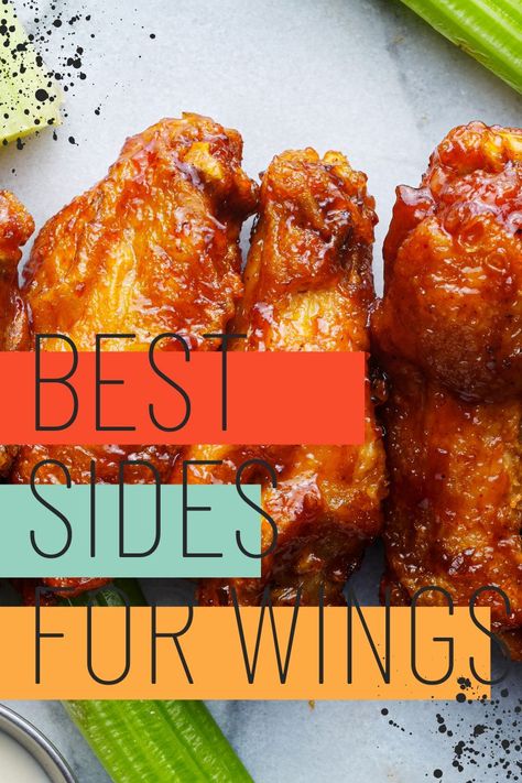 What Goes With Wings For Dinner, Chicken Wings Meal Sides, Side Dishes With Wings, What Goes With Wings, Chicken Wing Meals Sides, Sides To Go With Chicken Wings, What To Eat With Wings, What To Eat With Chicken Wings, What To Serve With Chicken Wings