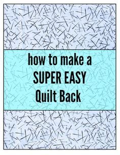 Backing A Quilt, Quilt Backing, Easy Quilt, Beginner Sewing Projects Easy, Quilt Binding, Leftover Fabric, Quilting For Beginners, Quilting Techniques, Quilting Tips