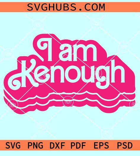 I am Kenough SVG, Barbenheimer movie SVG, Barbenheimer Kenough SVG, Barbie Ken DXF SVG PNG EPS I Am Kenough Barbie Svg, Paintings Videos, Barbie Svg, Barbie Painting, Hello Barbie, Barbie Box, Cricut Images, Display Boards, Silhouette Tutorials