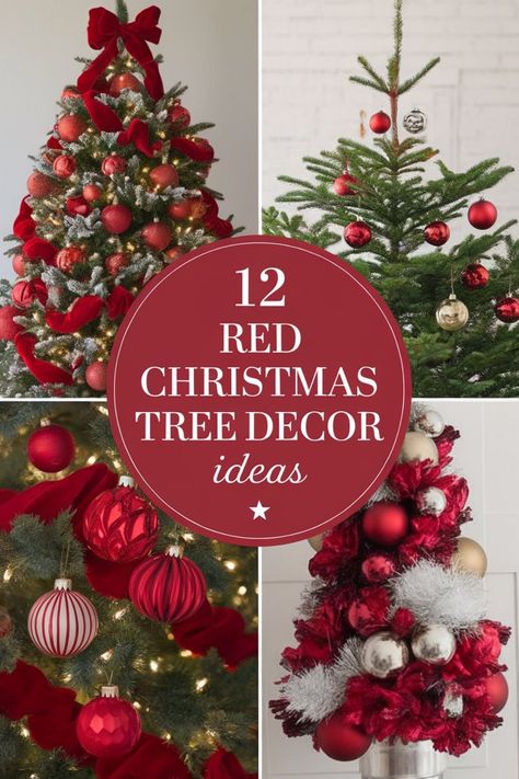 Collage of Christmas trees decorated with red ornaments and ribbons, featuring a central text, "12 Red Christmas Tree Decor Ideas". Green Christmas Tree With Red Decor, Red Gold Christmas Tree Decoration, All Red Christmas Tree Ornaments, Red And White Christmas Tree Ornaments, Christmas Trees With Red Decorations, Red White Christmas Tree Decorations, Red And White Ornaments Christmas Tree, Silver White And Red Christmas Tree Decorating Ideas, Green And Red Christmas Tree Decorations