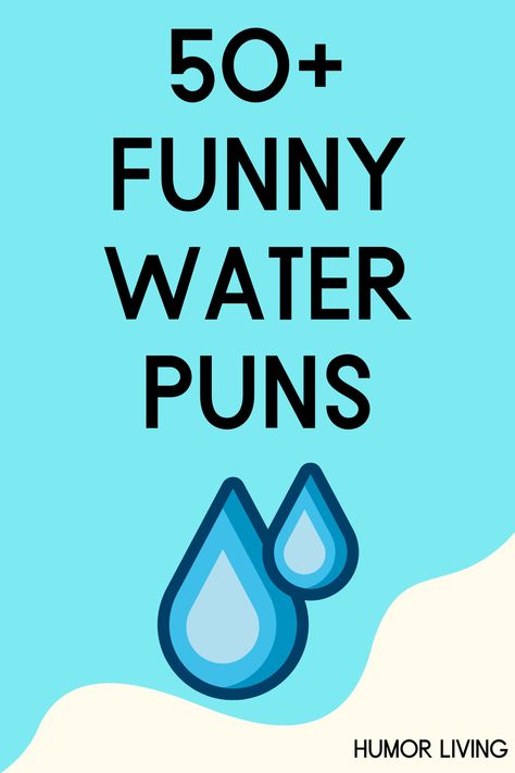 Most of Earth’s surface is water. More than half of your body is water. Next time you drink or see it, remember water puns for a laugh. Drinking Water Quotes Funny, Funny Drink Water Quotes, Water Quotes Inspirational Drinking, Water Funny Quotes, Drink Water Funny Quotes, Water Jokes Puns, Water Memes Funny, Hydration Quotes Drinking Water, Funny Drink Water Reminders