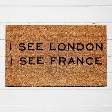 Funny Door Mat | I See London I See France Welcome Mat | Gift for Housewarming Wedding Birthday or A Apartment Entrance Door, Funny Door Mat, Apartment Entrance, Doormat Funny, Patio Inspiration, Funny Doormats, Front Porch Decorating, Coir Doormat, Custom Doormat