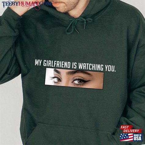 Love My Girlfriend, With Girlfriend, Eye Pictures, I Love My Girlfriend, My Girlfriend, Custom Photo, Gifts For Dad, Hoodies Men, I Love