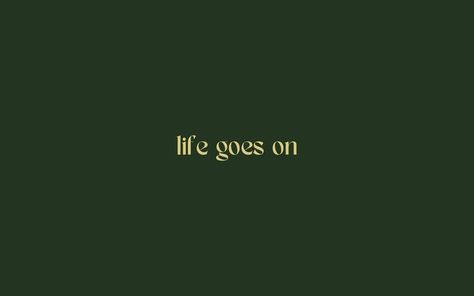 Life Goes On Macbook Wallpaper, Quotes Aesthetic Pc Wallpaper, Dark Green Aesthetic Desktop Wallpaper, Wallpaper Backgrounds For Macbook Pro, Mac Pro Wallpaper Desktop Wallpapers, Computer Wallpaper With Quote, Inspiring Laptop Wallpaper, Minimalist Horizontal Wallpaper, Mac Green Wallpaper