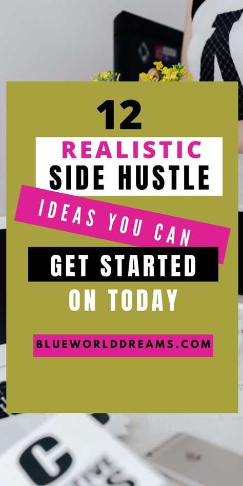 Blue World Dreams - 12 realistic side hustle ideas you can get started on today, they can help you earn extra money to put towards achieving your financial dreams sooner than you think. Take control of your future by getting started today! Money tips | Money saving tips | Side hustle #financialfreedom #makemoney #savemoney #sidehustle #secondjob #incomestream #sidehustleideas Sidehustle Extra Money, Medical Side Hustle, Realistic Side Hustles, Side Hustle Using Phone, Quick Side Hustle Money, Online Jobs For Students, Worldwide Online Side Hustles, Worldwide Side Hustle, Second Job