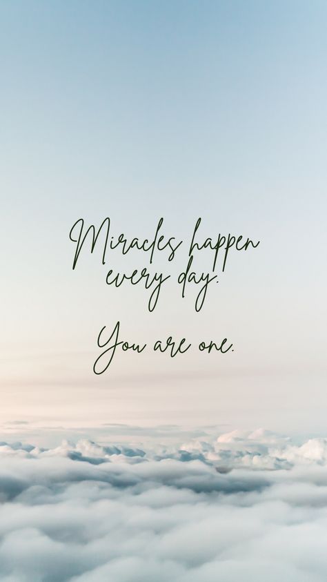 Miracles happen every day. You are one. You Are A Miracle, Miracles Happen Quotes, I Attract Miracles, Thankful Tuesday, Paradise Quotes, Kind Heart Quotes, Miracles Quotes, Miracles Happen Everyday, Miracles Do Happen